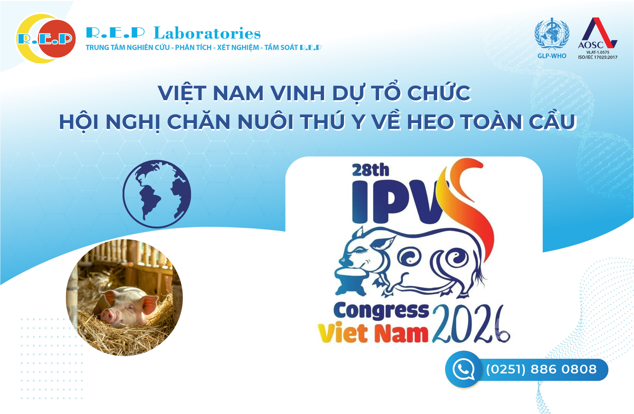 VIỆT NAM VINH DỰ TỔ CHỨC HỘI NGHỊ CHĂN NUÔI THÚ Y VỀ HEO TOÀN CẦU